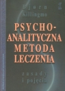 Psychoanalityczna metoda leczenia Zasady i pojęcia Killingmo Bjorn