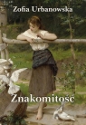 Znakomitość Zofia Urbanowska
