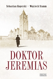 Doktor Jeremias - Koperski Sebastian, Stamm Wojciech