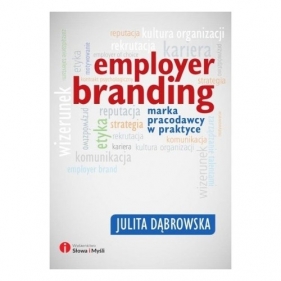 Employer branding Marka pracodawcy w praktyce - Dąbrowska Julita