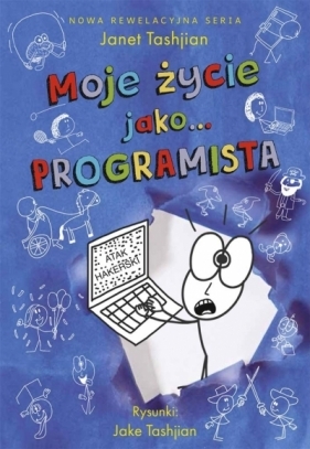 Moje życie jako... programista - Tashjian Janet, Tashjian Jake 