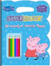Peppa Pig. Superkolory. Część 4. W wesołym świecie Peppy