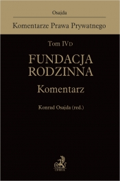 Tom IV D. Fundacja rodzinna. Komentarz - Opracowanie zbiorowe