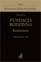 Tom IV D. Fundacja rodzinna. Komentarz - Opracowanie zbiorowe