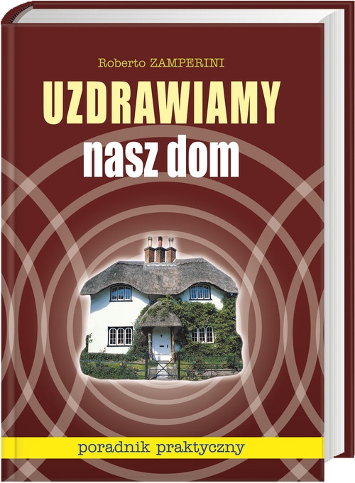 Uzdrawiamy nasz dom