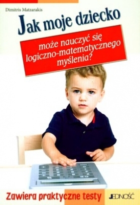 Jak moje dziecko może nauczyć się logiczno-matematycznego myślenia - Matzarakis Dimitris