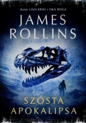 Szósta Apokalipsa - James Rollins