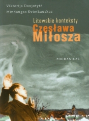 Litewskie konteksty Czesława Miłosza