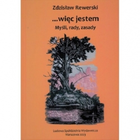 Więc jestem Myśli rady zasady / LSW - Rewerski Zdzisław 