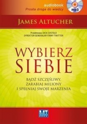 Wybierz siebie (Audiobook) - James Altucher