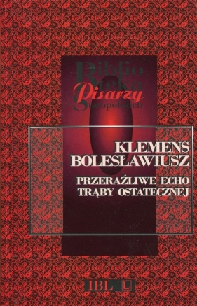 Przeraźliwe echo trąby ostatecznej - Bolesławiusz Klemens