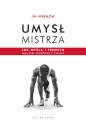 Umysł mistrza. Jak myślą i trenują najlepsi sportowcy świata - Jim Afremow
