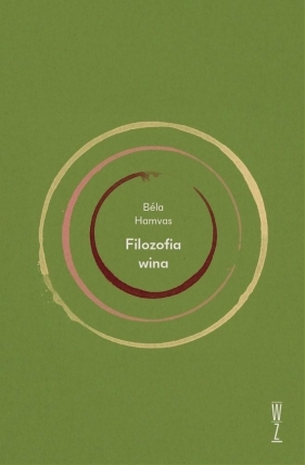 Filozofia wina - Béla Hamvas