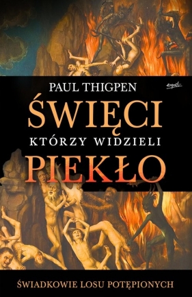 Święci którzy widzieli piekło - Paul Thigpen