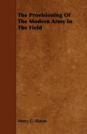 The Provisioning Of The Modern Army In The Field