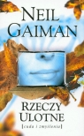 Rzeczy ulotne Neil Gaiman