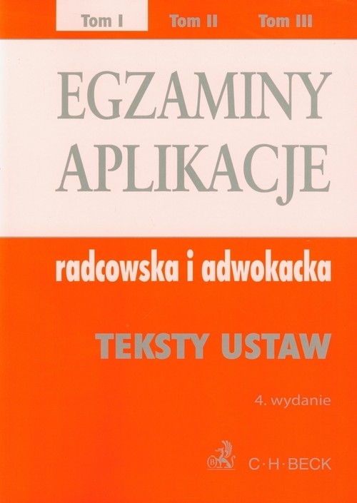 Egzaminy Aplikacje radcowska i adwokacka tom 1