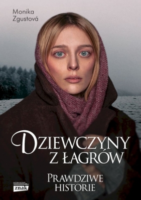 Dziewczyny z łagrów wyd. kieszonkowe - Monika Zgustova