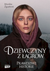Dziewczyny z łagrów wyd. kieszonkowe - Monika Zgustova