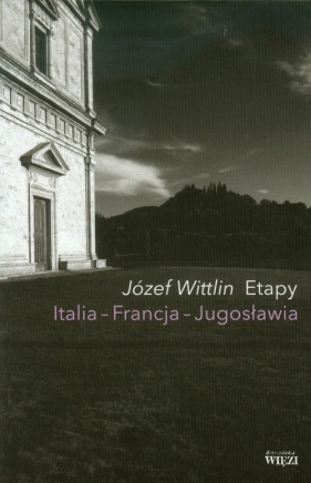 Etapy Italia Francja Jugosławia - Wittlin Józef