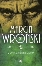 Gliny z innej gliny - Wroński Marcin