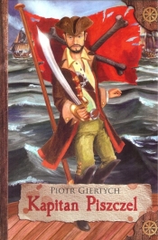 Kapitan Piszczel - Giertych Piotr