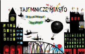 Tajemnicze miasto - Kaczmarska Rita