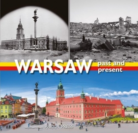 Warsaw past and present - Anna Kotańska, Anna Topolska