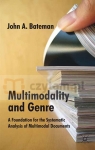 Multimodality and Genre Bateman, John