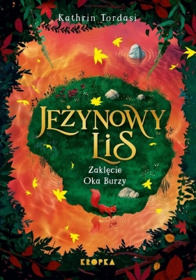 Jeżynowy Lis. Zaklęcie Oka Burzy - Kathrin Tordasi