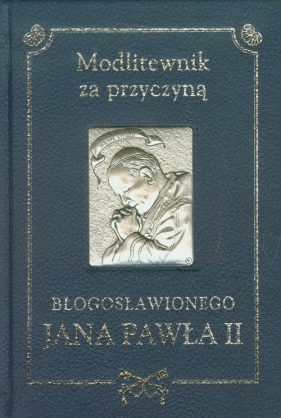 Modlitewnik za przyczyną błogosławionego Jana Pawła II - Romanik Henryk
