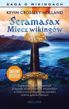 Scramasax Miecz wikingów - Crossley-Holland Kevin Crossley-Holland