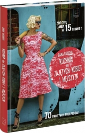 Kuchnia dla zajętych kobiet i mężczyzn (400179) - Daria Ładocha