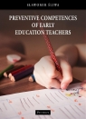 Preventive competences of early education teachers Sławomir Śliwa