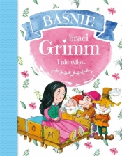 Baśnie braci Grimm i nie tylko... (Uszkodzona okładka) - Opracowanie zbiorowe