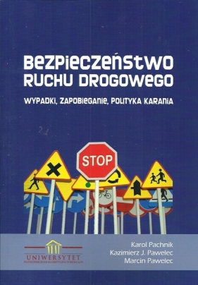 Bezpieczeństwo ruchu drogowego - Pachnik Karol, Pawelec Kazimierz J., Pawelec Marcin