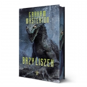 Nathan Underhill. Tom 1. Bazyliszek - Graham Masterton