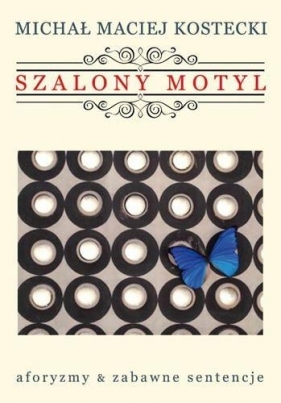 SZALONY MOTYL - Michał Maciej Kostecki