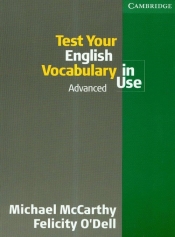 Test Your English vocabulary in use advanced - Felicity O'Dell, Michael McCarthy