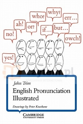 English Pronunciation Illustrated - John Trim