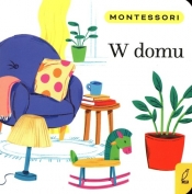 Montessori W domu - Kunicka-Porwisz Marzena