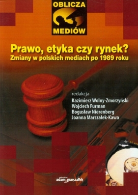 Prawo, etyka czy rynek? - <br />