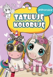 Tatuuję - koloruję. Jednorożce - Opracowanie zbiorowe
