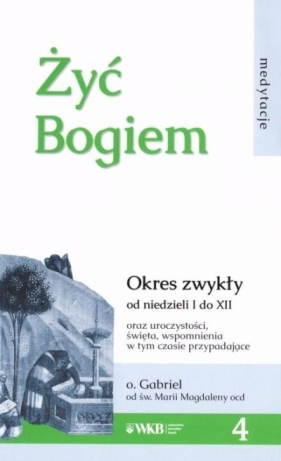 Żyć Bogiem 4 - Gabriel