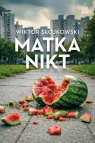 Matka nikt Słojkowski Wiktor