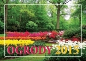 Kalendarz 2015 Rodzinny - Ogrody BESKIDY
