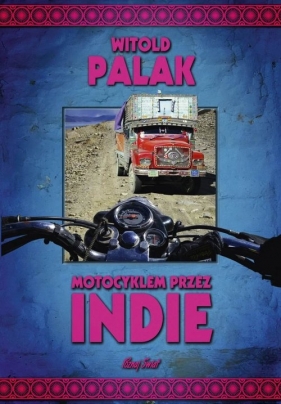 Motocyklem przez Indie - Palak Witold