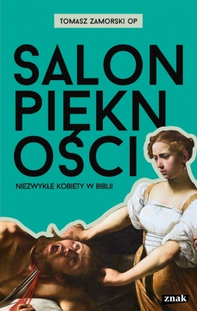 Salon piękności Niezwykłe kobiety w Biblii - Tomasz Zamorski
