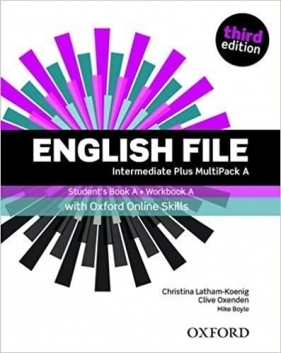 English File Intermediate Plus. Student's Book/Workbook MultiPack A with Oxford Online Skills - Opracowanie zbiorowe