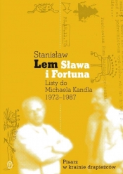 Sława i fortuna - Stanisław Lem, Kandel Michael